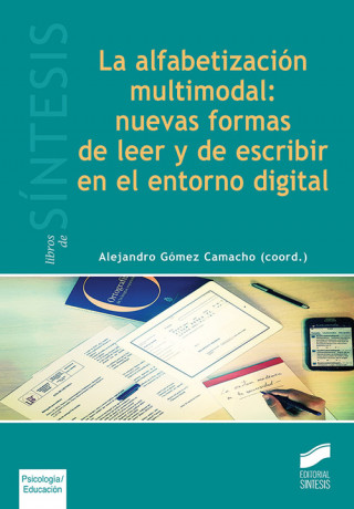 Книга La alfabetización multimodal : nuevas formas de leer y de escribir en el entorno digital 