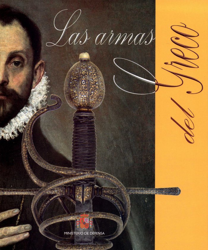 Kniha El Greco, Las armas del Greco : exposición temporal 2014. Museo del Ejército El Greco