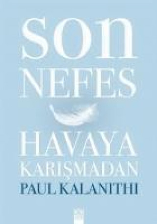 Kniha Son Nefes Havaya Karismadan Paul Kalanithi