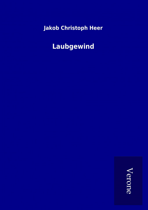 Kniha Laubgewind Jakob Christoph Heer