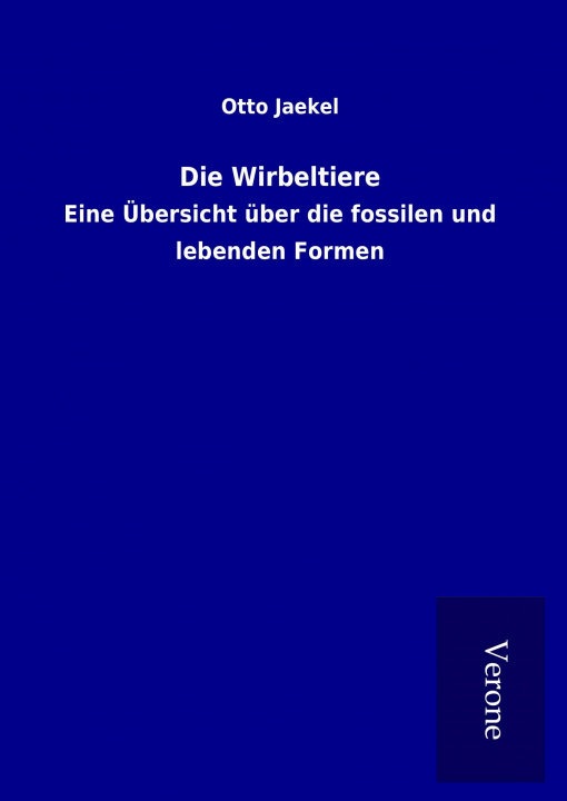 Kniha Die Wirbeltiere Otto Jaekel