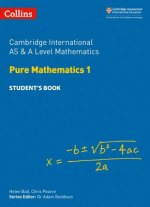 Könyv Cambridge International AS & A Level Mathematics Pure Mathematics 1 Student's Book Helen Ball