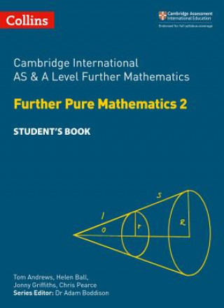 Könyv Cambridge International AS & A Level Further Mathematics Further Pure Mathematics 2 Student's Book Helen Ball
