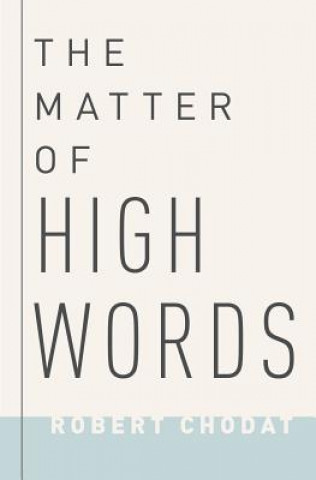 Kniha Matter of High Words Robert Chodat