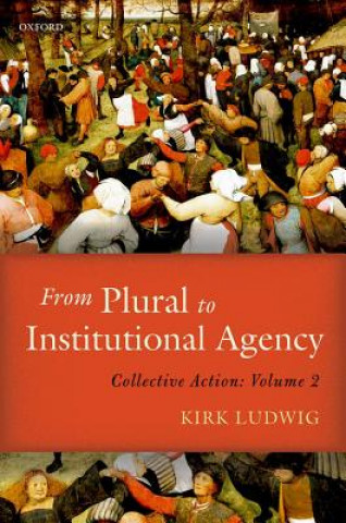 Könyv From Plural to Institutional Agency Kirk Ludwig