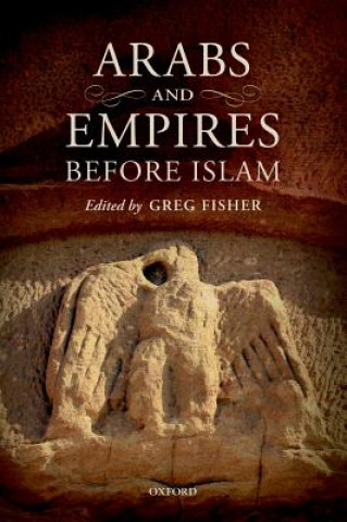 Könyv Arabs and Empires before Islam Greg Fisher