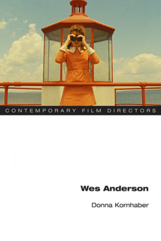 Kniha Wes Anderson Donna Kornhaber