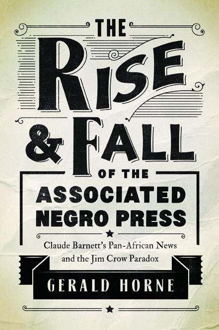 Carte Rise and Fall of the Associated Negro Press Gerald Horne