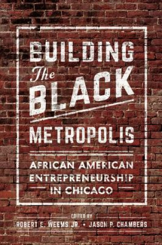Boek Building the Black Metropolis Weems  Robert E.  Jr.