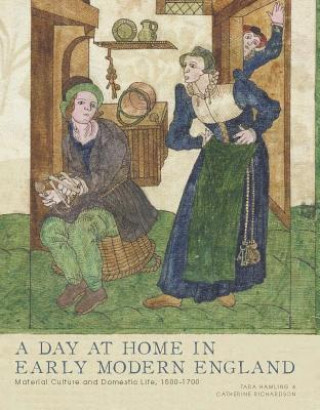 Könyv Day at Home in Early Modern England Tara Hamling