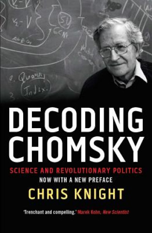 Könyv Decoding Chomsky Chris (University of East London) Knight