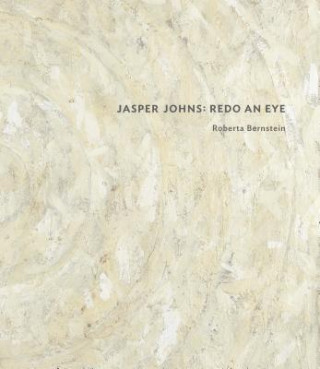 Könyv Jasper Johns Roberta Bernstein