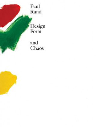 Kniha Design, Form, and Chaos Paul Rand