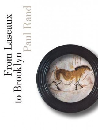Book From Lascaux to Brooklyn Paul Rand