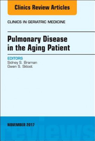 Carte Pulmonary Disease in the Aging Patient, An Issue of Clinics in Geriatric Medicine Sidney S. Braman