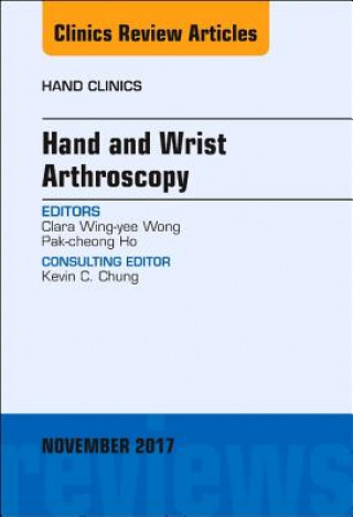 Könyv Hand and Wrist Arthroscopy, An Issue of Hand Clinics Pak-Cheong Ho