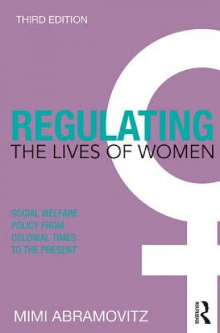 Carte Regulating the Lives of Women Miriam Abramovitz