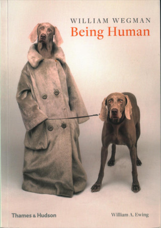 Könyv William Wegman: Being Human William Wegman