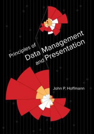 Książka Principles of Data Management and Presentation John P. Hoffmann