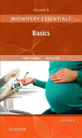 Könyv Midwifery Essentials: Basics Helen Baston