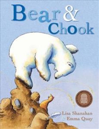 Kniha Bear and Chook Lisa Shanahan