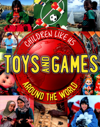 Knjiga Children Like Us: Toys and Games Around the World Moira Butterfield