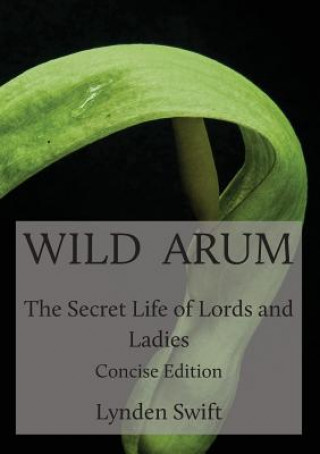 Knjiga Wild Arum LYNDEN SWIFT