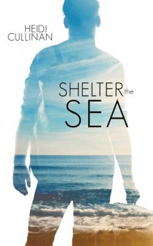 Kniha Shelter the Sea Cullinan Heidi