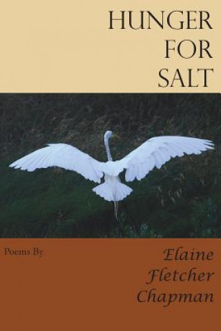 Könyv Hunger for Salt Elaine Fletcher Chapman