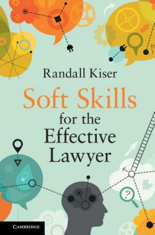 Книга Soft Skills for the Effective Lawyer Randall Kiser