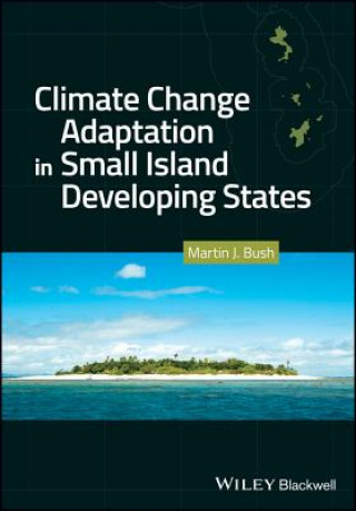 Kniha Climate Change Adaptation in Small Island Developing States Martin Bush