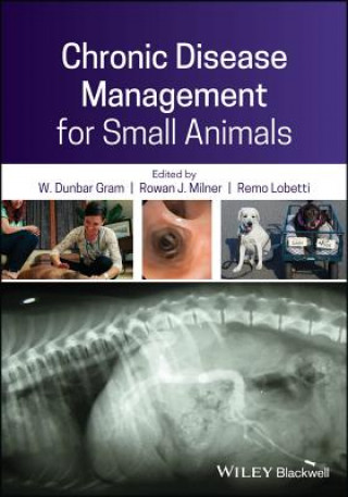 Książka Chronic Disease Management for Small Animals W. Dunbar Gram