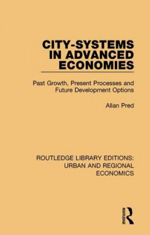 Kniha City-systems in Advanced Economies Allan Pred