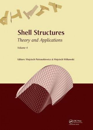 Book Shell Structures: Theory and Applications Volume 4 Wojciech Pietraszkiewicz