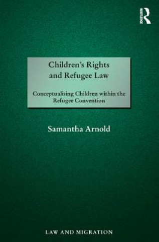 Książka Children's Rights and Refugee Law Samantha Arnold