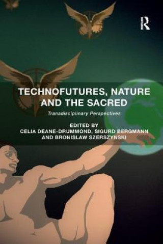 Kniha Technofutures, Nature and the Sacred 