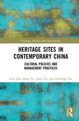 Kniha Heritage Sites in Contemporary China Luca Zan