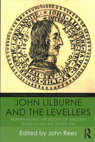 Carte John Lilburne and the Levellers John (Editor of Quarterly Journal International Socialism) Rees