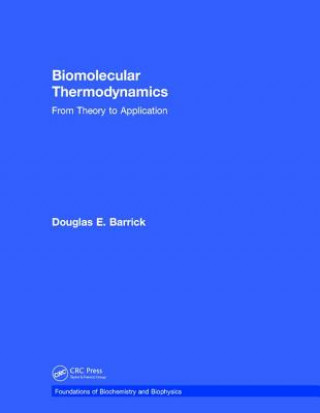 Buch Biomolecular Thermodynamics Douglas Barrick