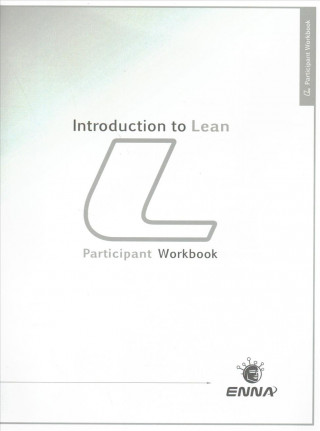 Книга Introduction to Lean: Participant Workbook Enna