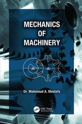 Kniha Mechanics of Machinery Mahmoud A. Mostafa