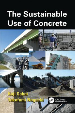 Kniha Sustainable Use of Concrete SAKAI