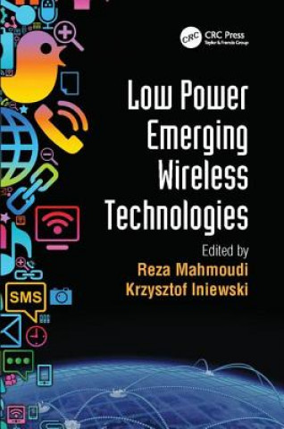 Книга Low Power Emerging Wireless Technologies 