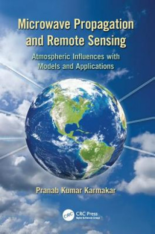 Livre Microwave Propagation and Remote Sensing Pranab Kumar Karmakar