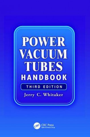 Kniha Power Vacuum Tubes Handbook Jerry Whitaker