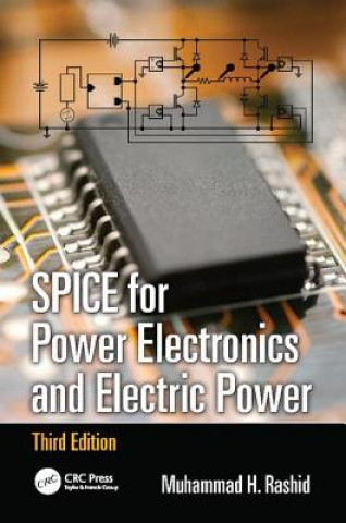 Kniha SPICE for Power Electronics and Electric Power Muhammad H. Rashid