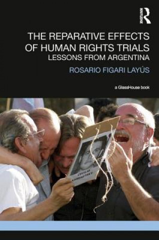 Carte Reparative Effects of Human Rights Trials Rosario Figari Layus