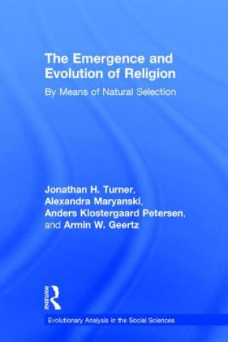 Książka Emergence and Evolution of Religion Jonathan H. Turner