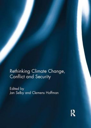 Книга Rethinking Climate Change, Conflict and Security Clemens Hoffmann