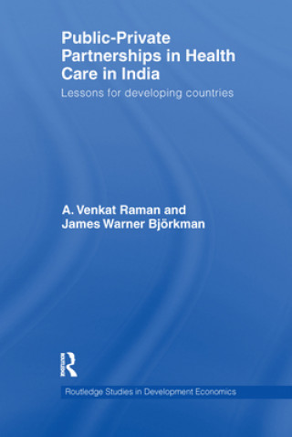 Kniha Public-Private Partnerships in Health Care in India A. Venkat Raman